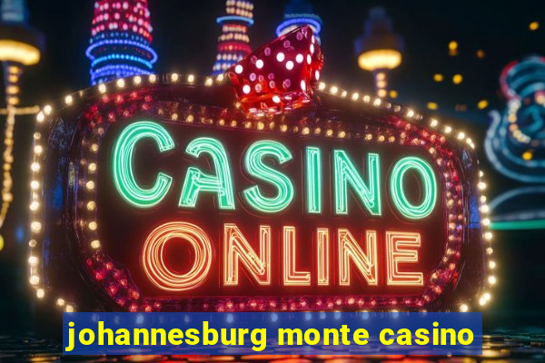 johannesburg monte casino